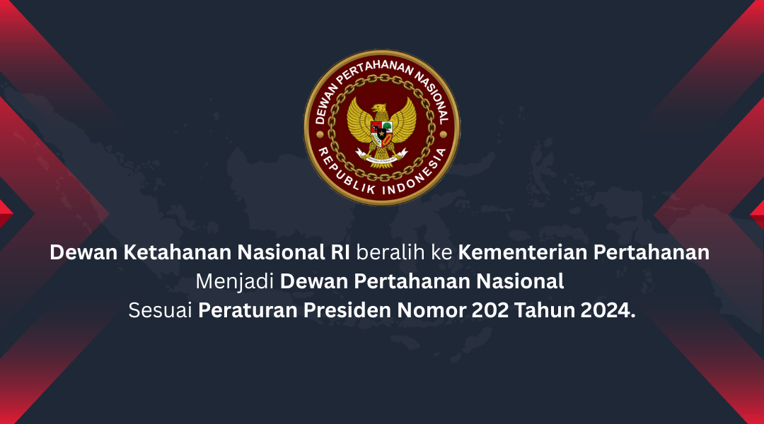 Peralihan Wantannas RI menjadi Dewan Pertahanan Nasional